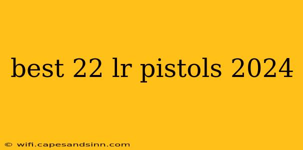 best 22 lr pistols 2024