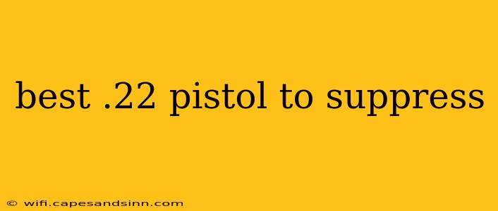 best .22 pistol to suppress