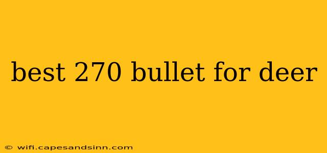 best 270 bullet for deer