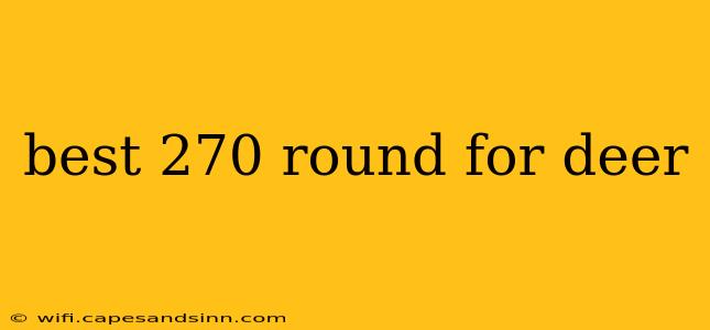 best 270 round for deer