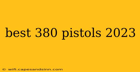 best 380 pistols 2023