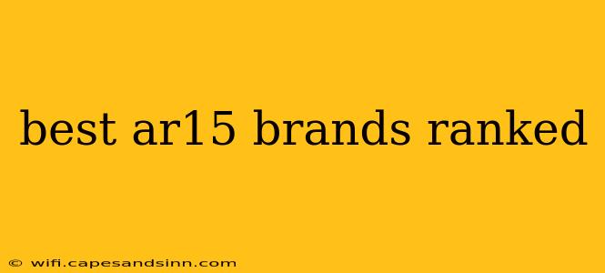 best ar15 brands ranked