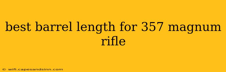 best barrel length for 357 magnum rifle