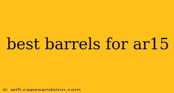 best barrels for ar15