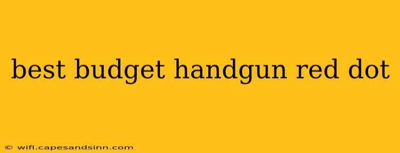 best budget handgun red dot