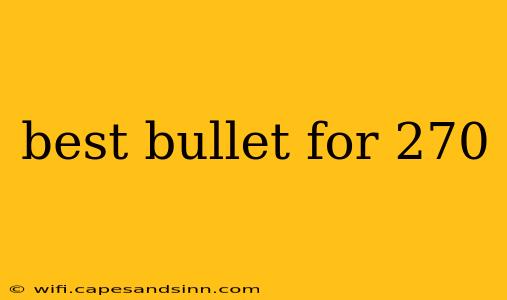 best bullet for 270