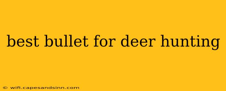 best bullet for deer hunting