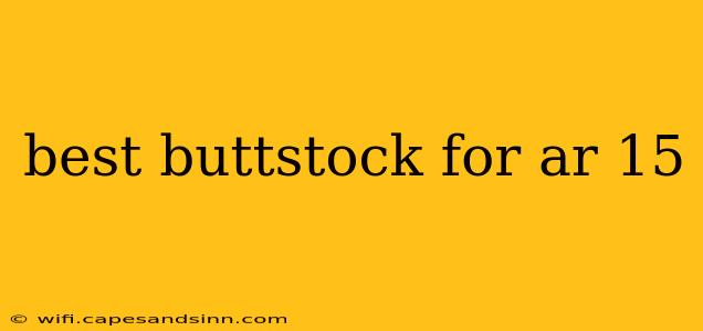 best buttstock for ar 15