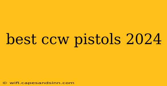 best ccw pistols 2024