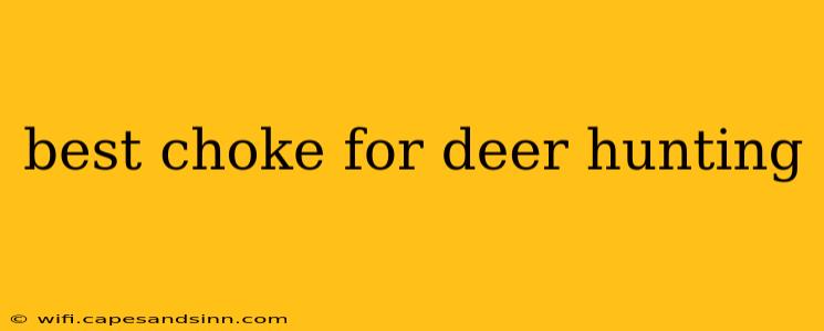 best choke for deer hunting