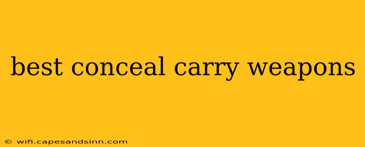 best conceal carry weapons