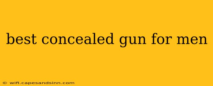 best concealed gun for men