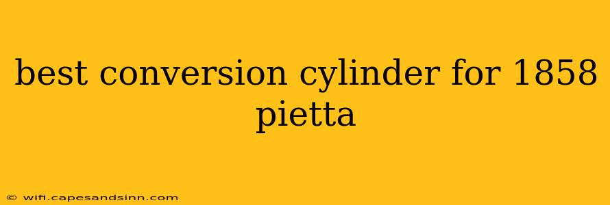 best conversion cylinder for 1858 pietta