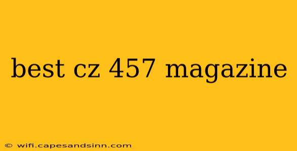 best cz 457 magazine