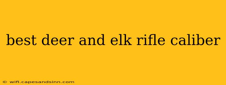 best deer and elk rifle caliber