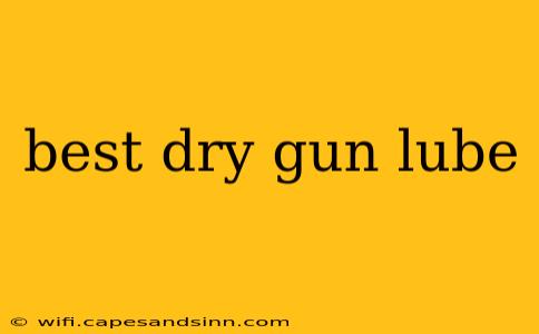 best dry gun lube