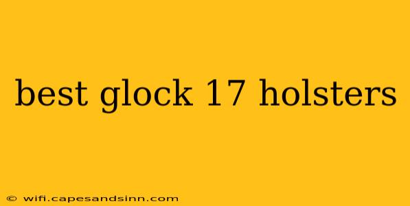 best glock 17 holsters