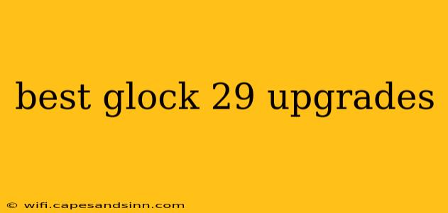 best glock 29 upgrades