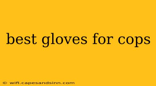 best gloves for cops