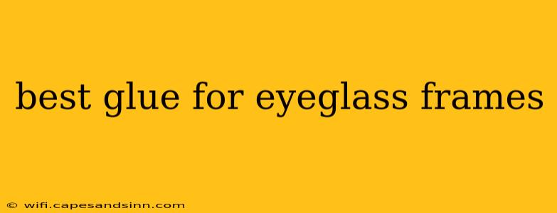 best glue for eyeglass frames