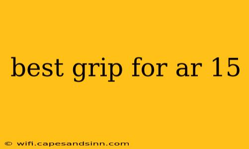 best grip for ar 15