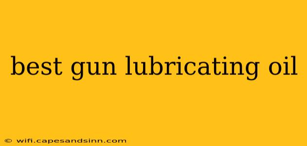 best gun lubricating oil