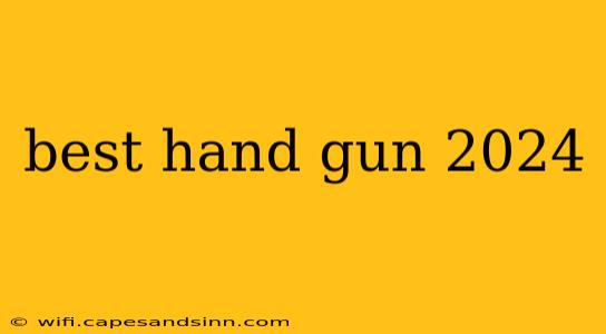 best hand gun 2024