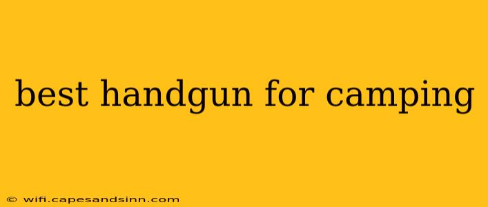 best handgun for camping