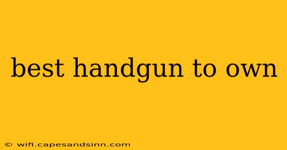 best handgun to own