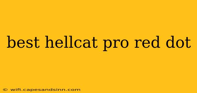 best hellcat pro red dot