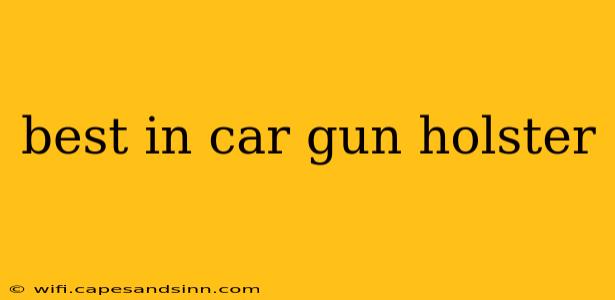 best in car gun holster