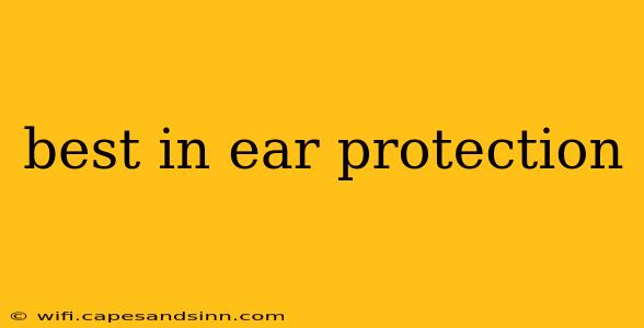 best in ear protection