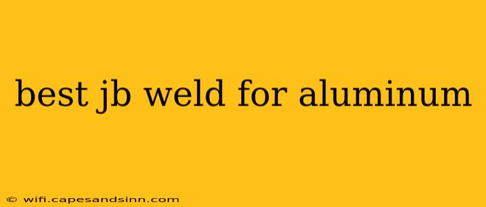 best jb weld for aluminum