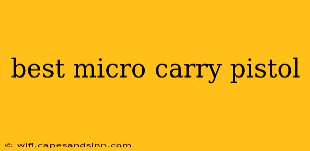 best micro carry pistol