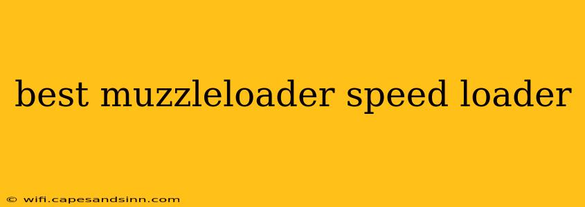 best muzzleloader speed loader