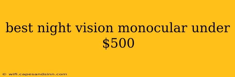 best night vision monocular under $500