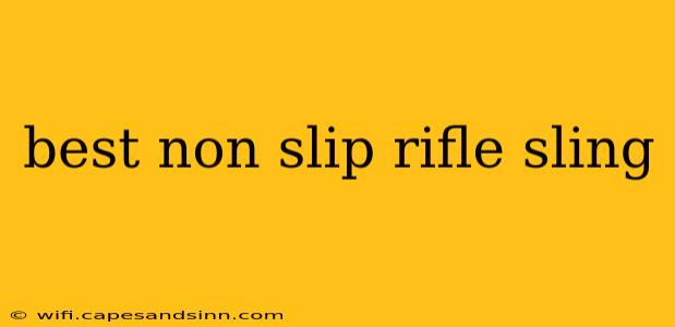 best non slip rifle sling