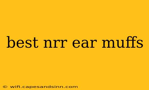 best nrr ear muffs