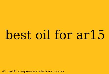 best oil for ar15