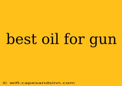 best oil for gun