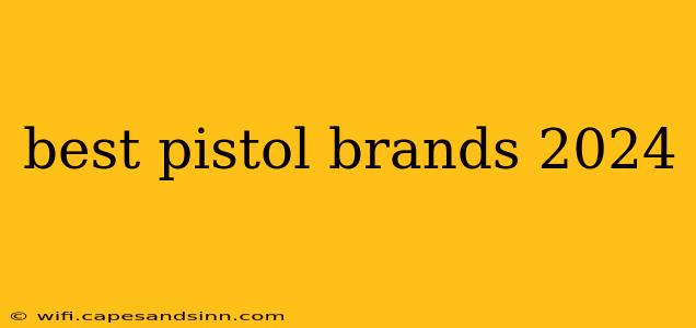 best pistol brands 2024