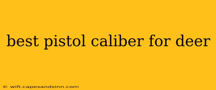 best pistol caliber for deer