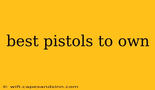 best pistols to own