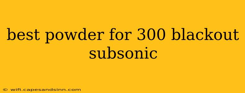 best powder for 300 blackout subsonic