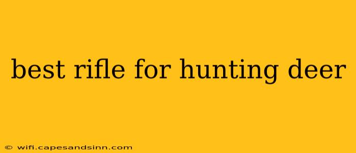 best rifle for hunting deer