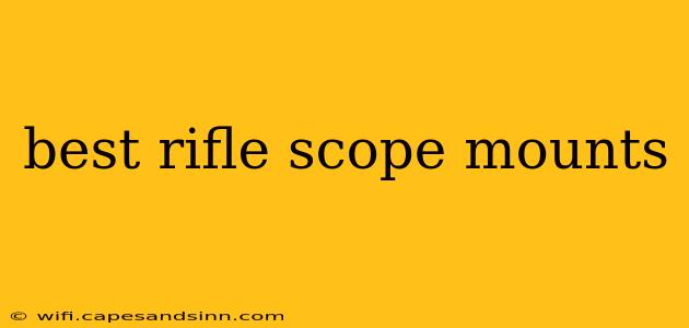 best rifle scope mounts