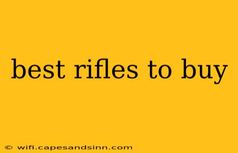 best rifles to buy