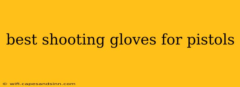 best shooting gloves for pistols