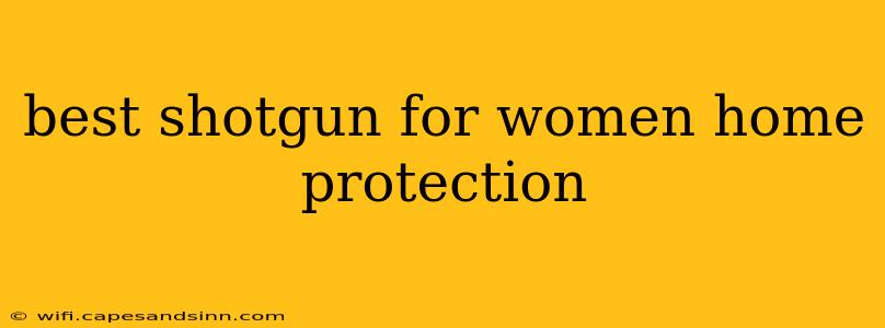 best shotgun for women home protection