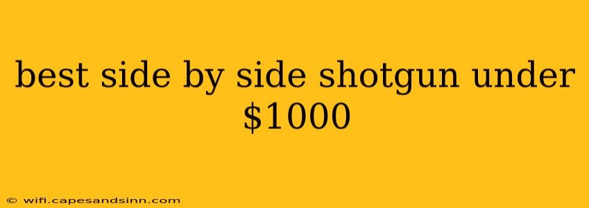 best side by side shotgun under $1000